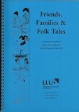 Friends, families & folk tales : a collection of students' writing with activities for English language development