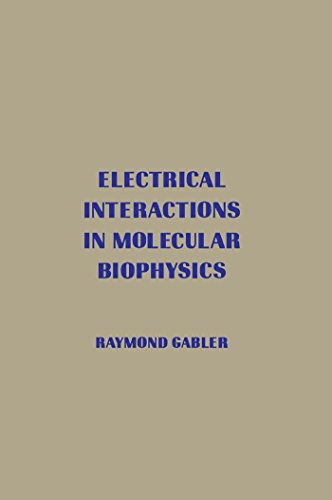 Electrical Interactions in Molecular Biophysics: An Introduction