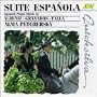 Suite Espanola: Spanish Piano Music By Albeniz, Granados, Falla