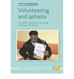 How to volunteer : a guide for people with aphasia