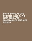 STS-40 Spacelab life sciences 1 (SLS-1): the first dedicated Spacelab life sciences mission