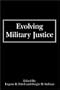 Evolving Military Justice