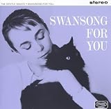 Swangsong For You