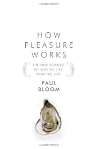Cover of "How Pleasure Works: The New Sci...