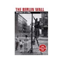 The Berlin Wall. Division of a City