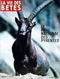 VIE DES BETES (LA) N� 149 du 01-12-1970 LE PARC NATIONAL DES PYRENEES - SAUVETEURS A 4 PATTES - LE NOEL DU CHATS PERDU->Cliquez sur l'image pour obtenir des informations sur ce livre