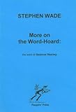 More on the word-hoard : the work of Seamus Heaney