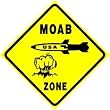 MOAB ZONE bomb war military defense sign