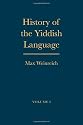 History of the Yiddish Language: Volumes 1 and 2 (Yale Language) (v. 1 and v. 2)