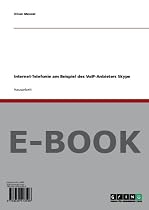Internet-Telefonie am Beispiel des VoIP-Anbieters Skype