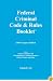 2008 Federal Criminal Code & Rules Booklet