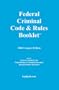 2008 Federal Criminal Code & Rules Booklet