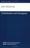 Globalisation and Insurgency (Adelphi Papers, 352)