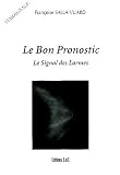 Le Bon Pronostic : Le Signal des Larmes