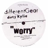 DIFFERENT GEAR FEAT DIRTY KYLIE / WORRY