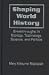 Book Shaping World History: Breakthroughs in Ecology, Technology, Science, and Politics (Sources and Studies in World History)