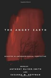 The Angry Earth: Disaster in Anthropological Perspective