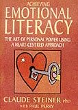 Achieving emotional literacy : a personal program to increase your emotional intelligence