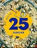 Dein Tag. 25. Januar. Das ist Dein Tag