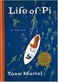 Life of Pi Publisher: Houghton Mifflin Harcourt; lst U.S. ed edition