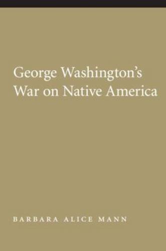 George Washington's War on Native America (Native America: Yesterday and Today (Paperback))