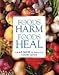 Foods That Harm, Foods That Heal
