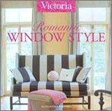 Victoria Romantic Window Style (Victoria Magazine)
