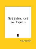 God Shines And You Express