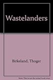 The wastelanders
