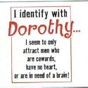 I Identify with Dorothy T Shirt - WHITE Size Extra Large