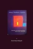 Views, positions, legacies : interviews with German and British theatre artists, 1985-2007
