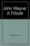 John Wayne : a tribute