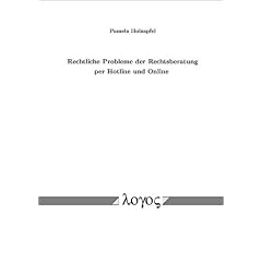 Rechtliche Probleme der Rechtsberatung per Hotline und Online