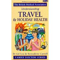 Understanding Travel and Holiday Health (Family Doctor S.)