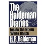 The Haldeman Diaries: Inside the Nixon White House