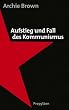 Aufstieg und Fall des Kommunismus