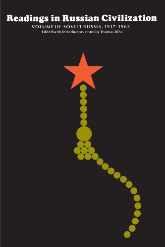 Readings in Russian Civilization, Volume 3: Soviet Russia, 1917-Present (Soviet Russia, 1917 - Present)