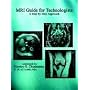 MRI Guide for Technologists: A Step by Step Approach