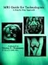 MRI Guide for Technologists: A Step by Step Approach