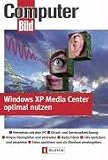 Windows XP Media Center optimal nutzen
