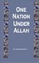 One Nation Under Allah: The Islamic Invasion of America
