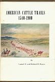 American Cattle Trails, 1540-1900