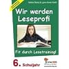 Wir werden Leseprofi, Fit durch Lesetraining: 6. Schuljahr
