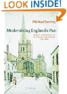 Modernizing England's Past: English Historiography in the Age of Modernism, 1870-1970 (The Wiles Lectures)