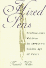 Hired Pens: Professional Writers in America's Golden Age of Print