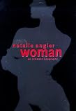 Woman: An Intimate Geography