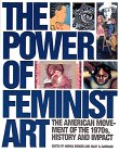 power of feminist art the american movement of the 1970s history and impact