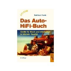 Das Auto - HiFi-Buch. Ger�te f�r Musik und Information in h�chster Qualit�t