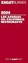 Zagatsurvey 2004 Los Angeles/So. California Restaurants