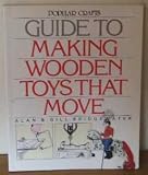 Books on Wooden House item: GUIDE TO MAKING WOODEN TOYS THAT MOVE